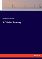 A Child of Tuscany 3337215408 Book Cover