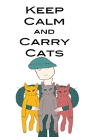 Keep Calm and Carry Cats: My Journal 1957272805 Book Cover