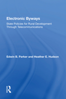 Electronic Byways: State Policies for Rural Development Through Telecommunications 0367154668 Book Cover