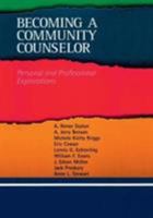 Becoming a Community Counselor: Personal and Professional Explorations 0618370277 Book Cover