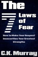 The 7 Laws of Fear: How to Make Your Deepest Insecurities Your Greatest Strengths 1986825779 Book Cover