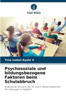Psychosoziale und bildungsbezogene Faktoren beim Schulabbruch 6209691277 Book Cover