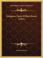 Eulogium Upon William Rawle 1120279100 Book Cover