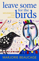 Leave Some for the Birds: Movements for Justice 1928120369 Book Cover