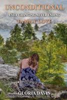 Unconditional: Ever Changing Never Ending Family Love 0692896325 Book Cover