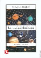 La Novela Colombiana, Planetas y Satelites 9583801453 Book Cover