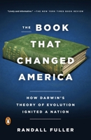 The Book That Changed America: How Darwin's Theory of Evolution Ignited a Nation 052542833X Book Cover
