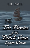 The Pirates of the Black Gem: Legion Waters 1636986633 Book Cover