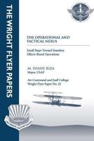 The Operational and Tactical Nexus: Small Steps Toward Seamless Effects-Based Operations: Wright Flyer Paper No. 22 1479369853 Book Cover