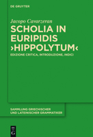 Scholia in Euripidis "Hippolytum": Edizione Critica, Introduzione, Indici 3110468611 Book Cover