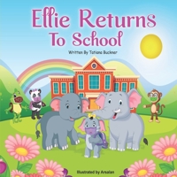 Ellie Returns To School B08QDK4VKG Book Cover