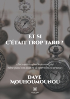 Et si c'était trop tard ? B08MSMP6KR Book Cover