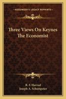 Three Views on Keynes the Economist 1425470106 Book Cover