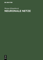 Neuronale Netze: Grundlagen, Anwendungen, Beispiele 3486229478 Book Cover