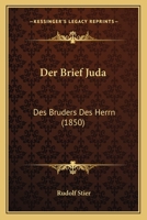 Der Brief Juda: Des Bruders Des Herrn (1850) 1167484738 Book Cover