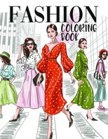 Fashion Coloring Book: Trendy Activity for Girls, Kids and Teens - Fabulous Clothes and Accessories from Runway Show - Ages 8-12 B08ZD6TK86 Book Cover