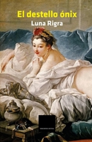 El destello ónix: Novela B0BJ7Z5MVV Book Cover