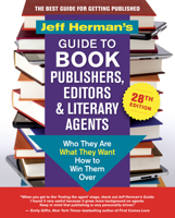 Jeff Herman's Guide to Book Publishers, Editors & Literary Agents: Who They Are, What They Want, How to Win Them Over 1608685845 Book Cover
