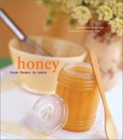 Honey: From Flower to Table 0811832384 Book Cover