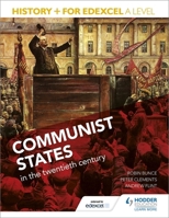 History+ for Edexcel A Level: Communist states in the twentieth century 1471837912 Book Cover