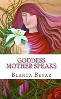 Goddess Mother Speaks 1461009146 Book Cover