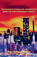 The Shadow Syndicate: Awakening - Book 1 of Conspiracy Series B0DV269FWW Book Cover