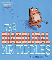 The Diabolical MR Tiddles 1847388809 Book Cover