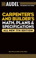 Audel Carpenters and Builders Math, Plans, and Specifications, All New 7th Edition 0764571133 Book Cover
