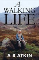 A Walking Life 1843861194 Book Cover