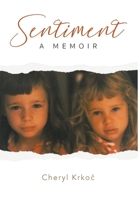 Sentiment: A Memoir 1503576736 Book Cover