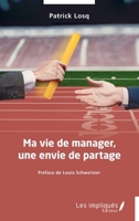 Ma vie de manager, une envie de partage (French Edition) 2385415801 Book Cover