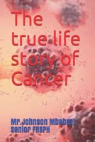 The true life story of Cancer 1659188768 Book Cover
