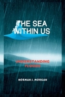 The Sea Within Us: Understanding Floods B0BBPY9276 Book Cover