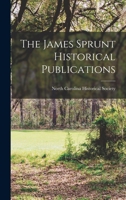 The James Sprunt Historical Publications 1018904425 Book Cover