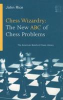 Chess Wizardry: The New ABC of Chess Problems 1879479338 Book Cover