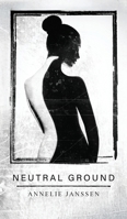 Neutral Ground 9493463214 Book Cover