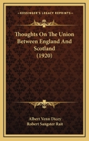 Thoughts on the union between England & Scotland 1120043611 Book Cover