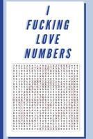 I Fucking Love Numbers: Number Search Volume 1 B08B37VNQ5 Book Cover