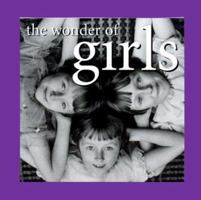 The Wonder of Girls (The Wonder of . . . Series) 0766761584 Book Cover