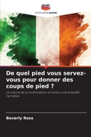 De quel pied vous servez-vous pour donner des coups de pied ? (French Edition) 6209439799 Book Cover