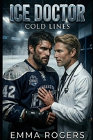 Ice Doctor: An Age Gap Forbidden MM Hockey Sports Romance (The Chicago Vipers) B0GQXYJWDR Book Cover