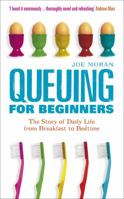 Queuing for Beginners: The Story of Daily Life from Breakfast to Bedtime 1861978413 Book Cover