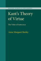 Kant's Theory of Virtue: The Value of Autocracy 1107491975 Book Cover