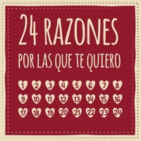 24 razones por las que te quiero: Calendario de adviento para rellenar, entrar, regalar - regalo para pareja, amigo o amiga, novio o novia 1707529280 Book Cover
