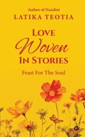 Love Woven In Stories: Feast For The Soul B0GN3HTDCT Book Cover