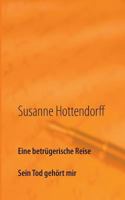 Eine betrügerische Reise: Sein Tod gehört mir 3748174780 Book Cover