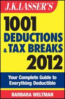 J.K. Lasser's 1001 Deductions and Tax Breaks 2012: Your Complete Guide to Everything Deductible 111807257X Book Cover
