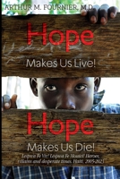 Hope Makes Us Live! Hope Makes Us Die! Lespwa Fe Viv! Lespwa Fe Mouwi! Heroes, villains and desperate times. Haiti, 2005-2023 1804394823 Book Cover
