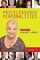 Priceless Personalities: Success Stories Shared by January Jones Vol. 2 1718870752 Book Cover