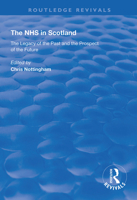 The Nhs in Scotland: The Legacy of the Past and the Prospect of the Future 1138337625 Book Cover